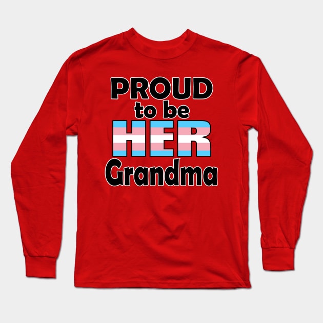 Proud to be HER Grandma (Trans Pride Long Sleeve T-Shirt by DraconicVerses